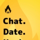 Yellow flame background reading "Chat. Date. Hookup.