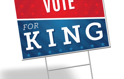 Campaign sign reading "Vote for King